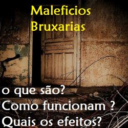 malefícios e bruxaria